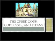 The Greek Gods, Goddesses, and Titans