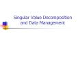 Singular Value Decomposition and Data Management PowerPoint PPT Presentation