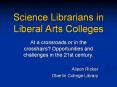 Science Librarians in Liberal Arts Colleges PowerPoint PPT Presentation