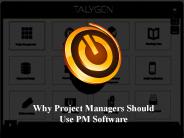 Talygen - Why Project Managers Should Use PM Software