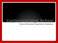 Centennial High School PowerPoint PPT Presentation
