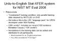 Urdu-to-English Stat-XFER system for NIST MT Eval 2008 PowerPoint PPT Presentation