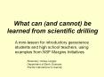 What can (and cannot) be learned from scientific drilling PowerPoint PPT Presentation