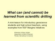 What can (and cannot) be learned from scientific drilling