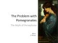 The Problem with Pomegranates PowerPoint PPT Presentation
