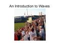 An Introduction to Waves PowerPoint PPT Presentation