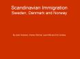 Scandinavian Immigration Sweden, Denmark and Norway PowerPoint PPT Presentation