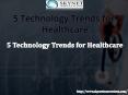 5 Technology Trends for Healthcare PowerPoint PPT Presentation