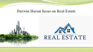 Darwin Horan focus on Real Estate