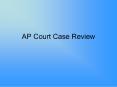 AP Court Case Review PowerPoint PPT Presentation