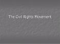 The Civil Rights Movement PowerPoint PPT Presentation