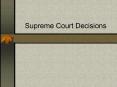 Supreme Court Decisions PowerPoint PPT Presentation