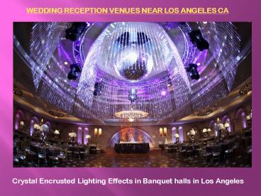 WEDDING RECEPTION VENUES NEAR LOS ANGELES CA