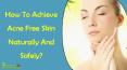 How To Achieve Acne Free Skin Naturally And Safely? PowerPoint PPT Presentation