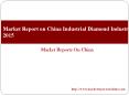Market Report on China Industrial Diamond Industry 2015 (1) PowerPoint PPT Presentation