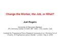 Change%20the%20Worker,%20the%20Job,%20or%20What? PowerPoint PPT Presentation
