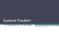 Gustave Flaubert PowerPoint PPT Presentation