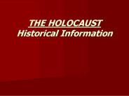 THE HOLOCAUST Historical Information