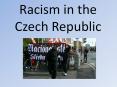Racism in the Czech Republic PowerPoint PPT Presentation