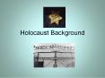 Holocaust Background PowerPoint PPT Presentation