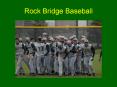 Rock Bridge Baseball PowerPoint PPT Presentation