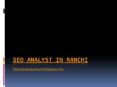 seo analyst in ranchi PowerPoint PPT Presentation