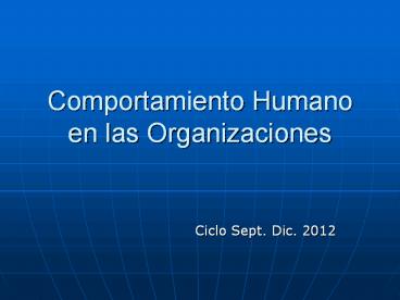 Comportamiento Humano en las Organizaciones