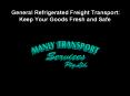 General Refrigerated Freight Transport: Keep Your Goods Fresh and Safe PowerPoint PPT Presentation