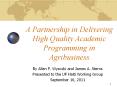 A Partnership in Delivering High Quality Academic Programming in Agribusiness PowerPoint PPT Presentation