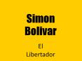 Simon Bolivar PowerPoint PPT Presentation