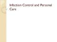 Infection Control and Personal Care PowerPoint PPT Presentation
