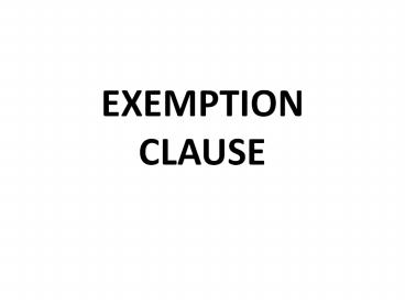 EXEMPTION CLAUSE