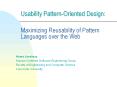Usability Pattern-Oriented Design:  Maximizing Reusability of Pattern Languages over the Web PowerPoint PPT Presentation