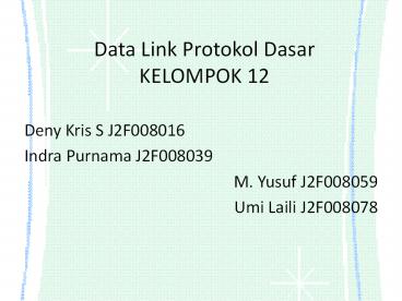 Data Link Protokol Dasar KELOMPOK 12