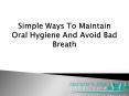 Simple Ways To Maintain Oral Hygiene And Avoid Bad Breath PowerPoint PPT Presentation