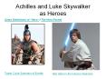 Achilles and Luke Skywalker as Heroes PowerPoint PPT Presentation