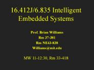 16.412J/6.835 Intelligent Embedded Systems