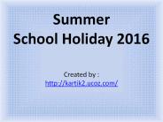 Summer School Holiday 2016
