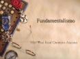 Fundamentalismo PowerPoint PPT Presentation