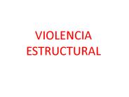 VIOLENCIA ESTRUCTURAL