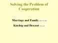 Solving the Problem of Cooperation PowerPoint PPT Presentation
