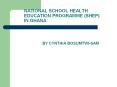 NATIONAL SCHOOL HEALTH EDUCATION PROGRAMME (SHEP) IN GHANA PowerPoint PPT Presentation
