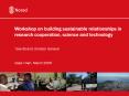 Workshop on building sustainable relationships in research cooperation, science and technology PowerPoint PPT Presentation
