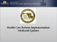 Health Care Reform Implementation: Medicaid Updates PowerPoint PPT Presentation