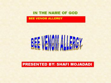 BEE VENOM ALLERGY