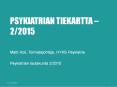 psykiatrian tiekartta  PowerPoint PPT Presentation