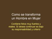 Como se transforma un Hombre en Mujer