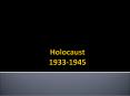 Holocaust 1933-1945 PowerPoint PPT Presentation
