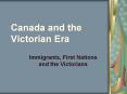 Canada%20and%20the%20Victorian%20Era PowerPoint PPT Presentation