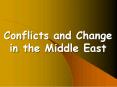 Conflicts and Change in the Middle East PowerPoint PPT Presentation